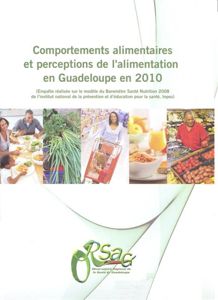 Comportements alimentaires et perceptions de l'alimentation en Guadeloupe en 2010